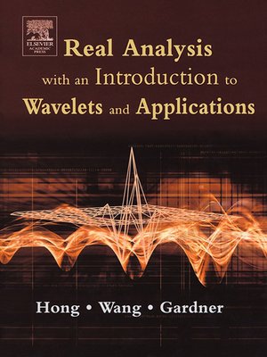 cover image of Real Analysis with an Introduction to Wavelets and Applications